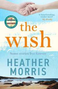 The Wish : From the bestselling author of the Tattooist of Auschwitz comes a novel that will break your heart and heal your soul