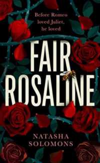 Fair Rosaline : The most captivating, powerful and subversive retelling you'll read this year