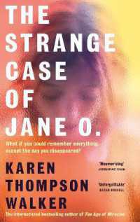 The Strange Case of Jane O. : The extraordinary and unforgettable new novel from the international bestselling author of THE AGE OF MIRACLES