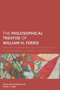 Ｈ．フェリス哲学著作集<br>The Philosophical Treatise of William H. Ferris : Selected Readings from the African Abroad or, His Evolution in Western Civilization
