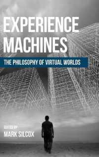 Experience Machines : The Philosophy of Virtual Worlds