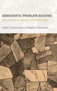 Democratic Problem-Solving : Dialogues in Social Epistemology (Collective Studies in Knowledge and Society)