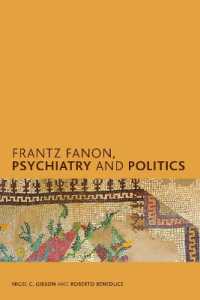 Frantz Fanon, Psychiatry and Politics (Creolizing the Canon)