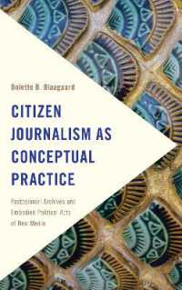 Citizen Journalism as Conceptual Practice : Postcolonial Archives and Embodied Political Acts of New Media (Frontiers of the Political: Doing International Politics)