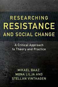 Researching Resistance and Social Change : A Critical Approach to Theory and Practice