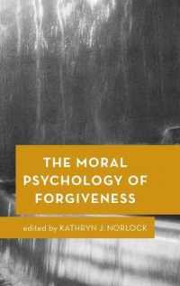 赦しの道徳心理学<br>The Moral Psychology of Forgiveness (Moral Psychology of the Emotions)