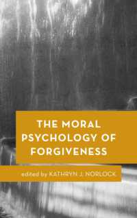The Moral Psychology of Forgiveness (Moral Psychology of the Emotions)
