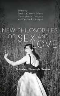 新・愛と性の哲学<br>New Philosophies of Sex and Love : Thinking through Desire