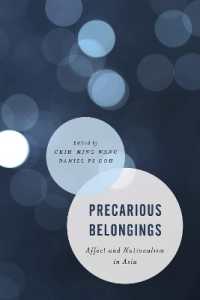 不安定な帰属：アジアにおける影響とナショナリズム<br>Precarious Belongings : Affect and Nationalism in Asia (Asian Cultural Studies: Transnational and Dialogic Approaches)