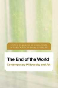 The End of the World : Contemporary Philosophy and Art (Future Perfect: Images of the Time to Come in Philosophy, Politics and Cultural Studies)