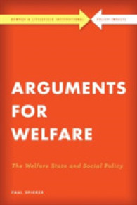 福祉国家への賛成論<br>Arguments for Welfare : The Welfare State and Social Policy (Rowman & Littlefield International - Policy Impacts)