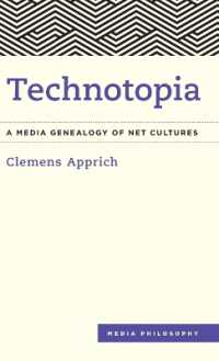 Technotopia : A Media Genealogy of Net Cultures (Media Philosophy)