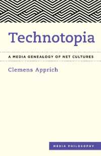 Technotopia : A Media Genealogy of Net Cultures (Media Philosophy)