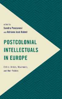 Postcolonial Intellectuals in Europe : Critics, Artists, Movements, and their Publics (Frontiers of the Political: Doing International Politics)