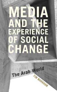 Media and the Experience of Social Change : The Arab World