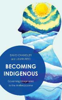 Becoming Indigenous : Governing Imaginaries in the Anthropocene
