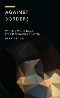 Against Borders : Why the World Needs Free Movement of People (Off the Fence: Morality, Politics and Society)