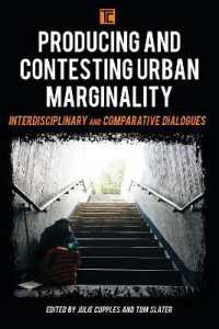 Producing and Contesting Urban Marginality : Interdisciplinary and Comparative Dialogues (Transforming Capitalism)