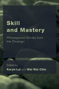 Skill and Mastery : Philosophical Stories from the Zhuangzi (Ceacop East Asian Comparative Ethics, Politics and Philosophy of Law)