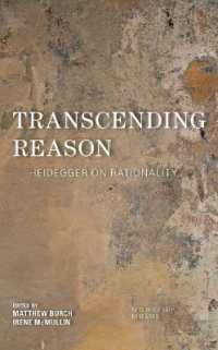 Transcending Reason : Heidegger on Rationality (New Heidegger Research)