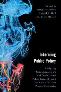 Informing Public Policy : Analyzing Contemporary US and International Policy Issues through the Lens of Market Process Economics (Economy, Polity, and Society)