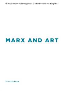 Marx and Art (Insolubilia: New Work in Contemporary Philosophy)