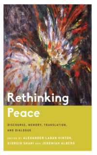 Rethinking Peace : Discourse, Memory, Translation, and Dialogue (Critical Perspectives on Religion in International Politics)