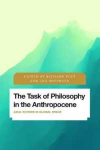 The Task of Philosophy in the Anthropocene: Axial Echoes in Global Space (Future Perfect: Images of the Time to Come in Philosophy, Po")