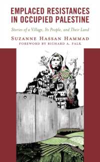 Emplaced Resistances in Occupied Palestine : Stories of a Village, Its People, and Their Land