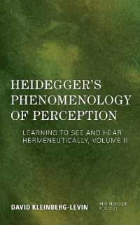 Heidegger's Phenomenology of Perception : Learning to See and Hear Hermeneutically (New Heidegger Research)