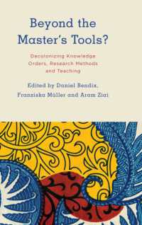 Beyond the Master's Tools? : Decolonizing Knowledge Orders, Research Methods and Teaching (Kilombo: International Relations and Colonial Questions)