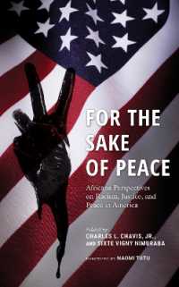 For the Sake of Peace : Africana Perspectives on Racism, Justice, and Peace in America (Peace and Security in the 21st Century)