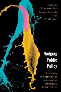 Nudging Public Policy : Examining the Benefits and Limitations of Paternalistic Public Policies (Economy, Polity, and Society)