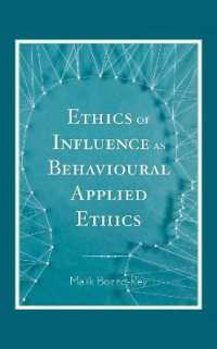 Ethics of Influence as Behavioural Applied Ethics (Behavioral Applied Ethics) -- Hardback