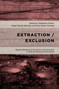Extraction/Exclusion : Beyond Binaries of Exclusion and Inclusion in Natural Resource Extraction (Geopolitical Bodies, Material Worlds)
