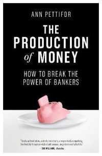 The Production of Money : How to Break the Power of Bankers