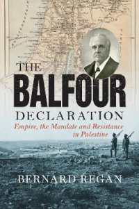 Balfour Declaration : Empire, the Mandate and Resistance in Palestine -- Hardback