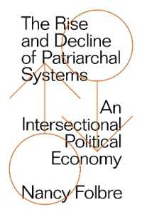 家父長制の盛衰<br>The Rise and Decline of Patriarchal Systems : An Intersectional Political Economy