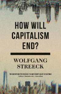 Ｗ．シュトレーク著／資本主義はいかにして終わるのか<br>How Will Capitalism End? : Essays on a Failing System