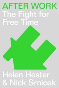 仕事の後：自由時間をめぐる闘い<br>After Work : A History of the Home and the Fight for Free Time
