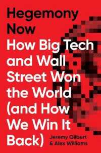 ２１世紀のヘゲモニー<br>Hegemony Now : How Big Tech and Wall Street Won the World (And How We Win it Back)