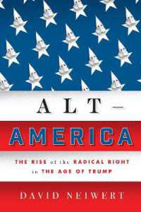 トランプ時代アメリカにおける極右の台頭<br>Alt-America : The Rise of the Radical Right in the Age of Trump