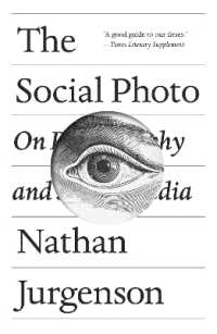 ソーシャル・フォト論：写真とソーシャルメディア<br>The Social Photo : On Photography and Social Media