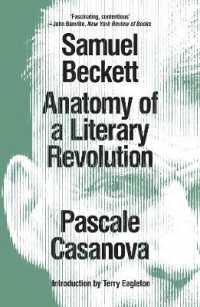 Ｐ・カサノヴァ著／サミュエル・ベケット：文学的革命の解剖（英訳）<br>Samuel Beckett : Anatomy of a Literary Revolution