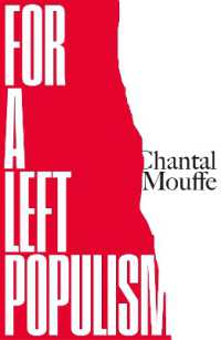シャンタル・ムフ著／左派ポピュリズムの擁護<br>For a Left Populism