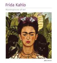 Frida Kahlo Masterpieces of Art (Masterpieces of Art)