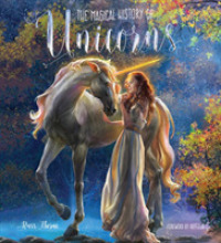 Magical History of Unicorns (Gothic Dreams) -- Hardback （New ed）