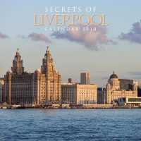 Secrets of Liverpool 2018 Calendar （WAL New）