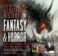 The Astounding Illustrated History of Fantasy & Horror (Inspirations & Techniques)