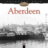 Aberdeen Heritage 2019 Calendar （WAL New）